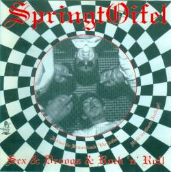 SpringtOifel : Sex & Droogs & Rock 'n' Roll